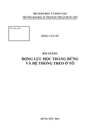 Bài giảng Động lực học thẳng đứng và hệ thống treo ô tô - Nông Văn Vìn