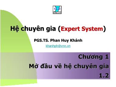 Bài giảng Hệ chuyên gia (Expert System) - Chương 1: Mở đầu về hệ chuyên gia - Phan Huy Khánh