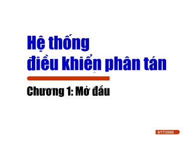 Bài giảng Hệ thống điều khiển phân tán - Chương 1: Mở đầu