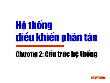 Bài giảng Hệ thống điều khiển phân tán - Chương 2: Cấu trúc hệ thống