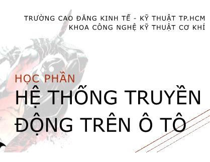 Bài giảng Hệ thống truyền động trên ô tô - Bài 1: Hệ thống phanh