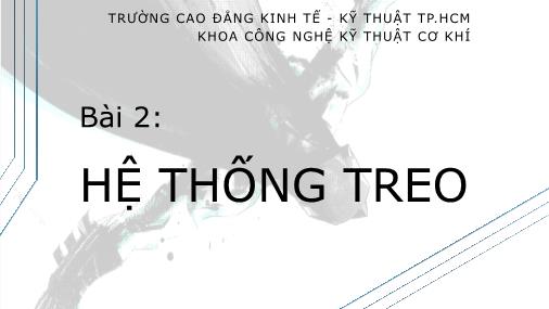 Bài giảng Hệ thống truyền động trên ô tô - Bài 2: Hệ thống treo