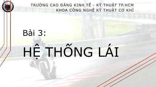 Bài giảng Hệ thống truyền động trên ô tô - Bài 3: Hệ thống lái