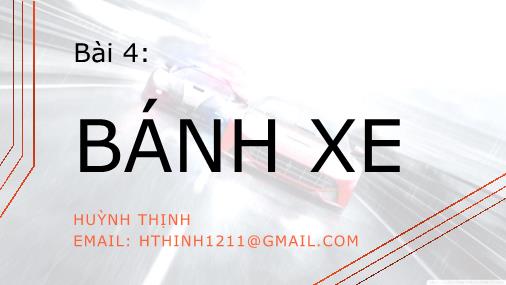 Bài giảng Hệ thống truyền động trên ô tô - Bài 4: Bánh xe