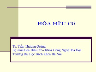 Bài giảng Hóa hữu cơ - Trần Thượng Quảng