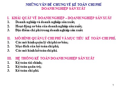 Bài giảng Kế toán chi phí - Chương 1: Những vấn đề chung về kế toán chi phí doanh nghiệp sản xuất