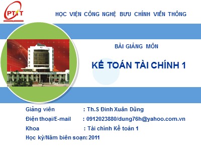 Bài giảng Kế toán tài chính 1 - Đinh Xuân Dũng