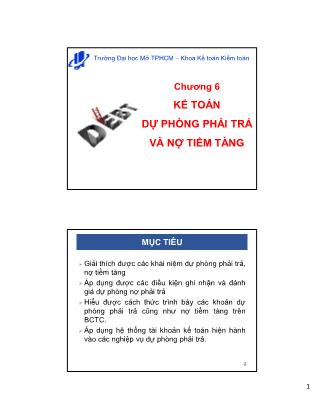 Bài giảng Kế toán tài chính - Chương 6: Kế toán dự phòng phải trả và nợ tiềm tàng