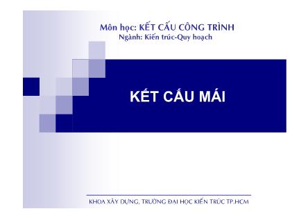 Bài giảng Kết cấu công trình: Kết cấu mái