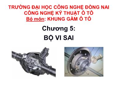 Bài giảng Khung gầm ô tô - Chương 5: Bộ vi sai