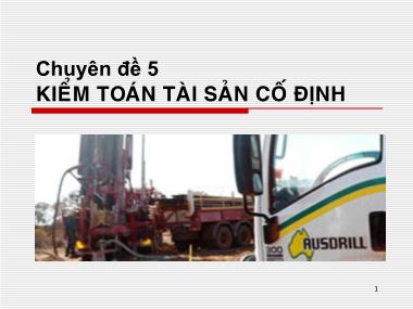 Bài giảng Kiểm toán Báo cáo tài chính - Chuyên đề 5: Kiểm toán tài sản cố định