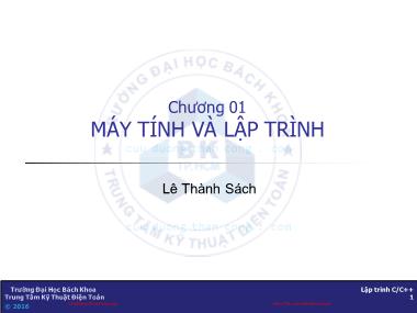 Bài giảng Lập trình C/C++ - Chương 1: Máy tính và lập trình - Lê Thành Sách