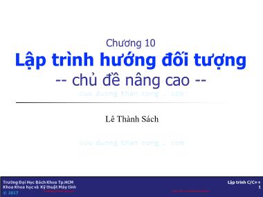 Bài giảng Lập trình C/C++ - Chương 10: Lập trình hướng đối tượng (Chủ đề nâng cao) - Lê Thành Sách