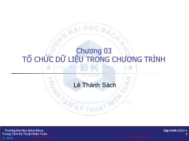 Bài giảng Lập trình C/C++ - Chương 3: Tổ chức dữ liệu trong chương trình - Lê Thành Sách