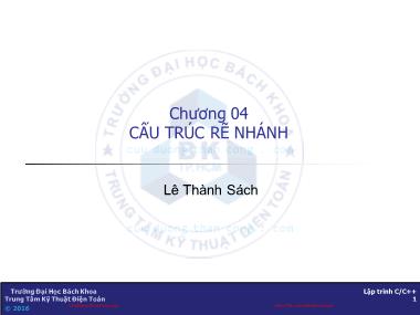 Bài giảng Lập trình C/C++ - Chương 4: Cấu trúc rẽ nhánh - Lê Thành Sách