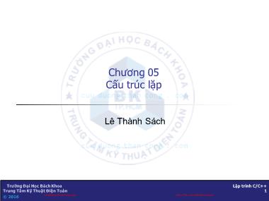 Bài giảng Lập trình C/C++ - Chương 5: Cấu trúc lặp - Lê Thành Sách