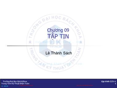 Bài giảng Lập trình C/C++ - Chương 9: Tập tin - Lê Thành Sách