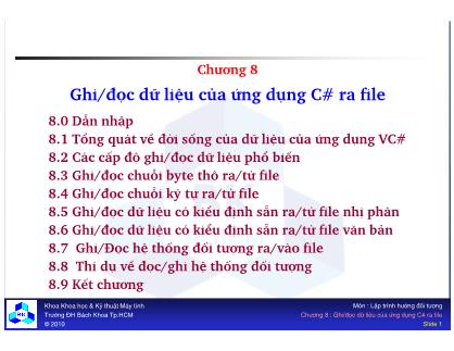 Bài giảng Lập trình hướng đối tượng - Chương 8: Ghi/đọc dữ liệu của ứng dụng C# ra file