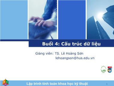 Bài giảng Lập trình tính toán khoa học kỹ thuật - Buổi 4: Cấu trúc dữ liệu - Lê Hoàng Sơn