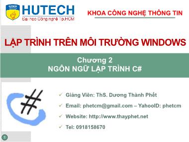 Bài giảng Lập trình trên môi trường Windows - Chương 2: Ngôn ngữ lập trình C# - Dương Thành Phết