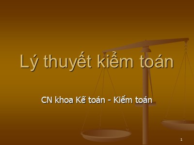 Bài giảng Lý thuyết kiểm toán - Chương 1: Tổng quan về kiểm toán