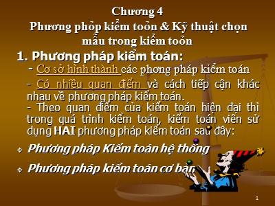 Bài giảng Lý thuyết kiểm toán - Chương 4: Phương pháp kiểm toán & Kỹ thuật chọn mẫu trong kiểm toán