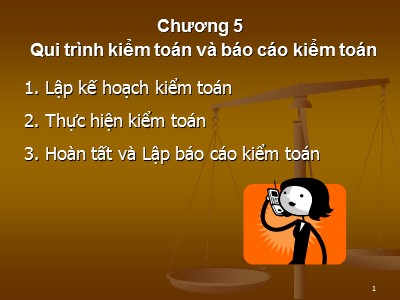 Bài giảng Lý thuyết kiểm toán - Chương 5: Qui trình kiểm toán và Báo cáo kiểm toán