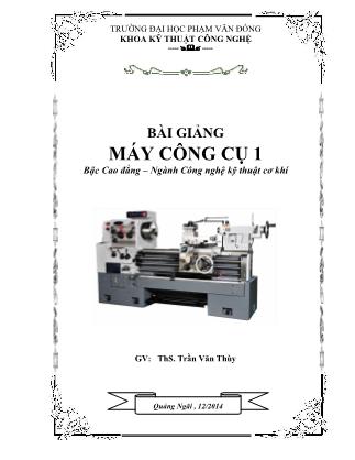 Bài giảng Máy công cụ 1 - Trần Văn Thùy