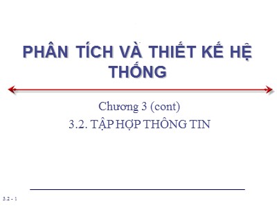 Bài giảng Phân tích và thiết kế hệ thống - Chương 3.2: Tập hợp thông tin