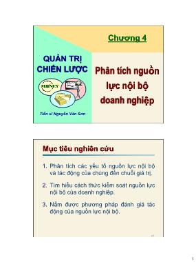 Bài giảng Quản trị chiến lược kinh doanh - Chương 4: Phân tích nguồn lực nội bộ doanh nghiệp - Nguyễn Văn Sơn