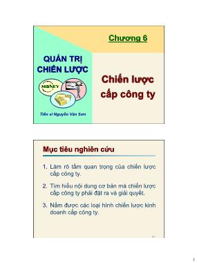 Bài giảng Quản trị chiến lược kinh doanh - Chương 6: Chiến lược cấp công ty - Nguyễn Văn Sơn