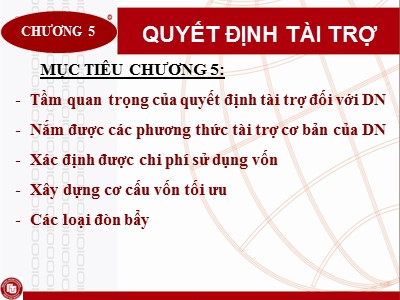Bài giảng Quản trị tài chính doanh nghiệp - Chương 5: Quyết định tài trợ - Nguyễn Thị Oanh