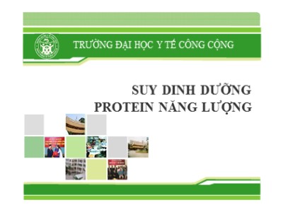 Bài giảng Suy dinh dưỡng protein năng lượng