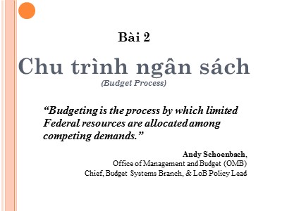 Bài giảng Tài chính công - Bài 2: Chu trình ngân sách - Nguyễn Hồng Thắng