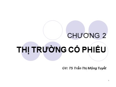 Bài giảng Tài chính tiền tệ - Chương 2: Thị trường cổ phiếu - Trần Thị Mộng Tuyết