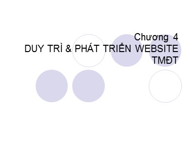 Bài giảng Thương mại điện tử - Chương 4: Duy trì & phát triển website TMĐT - Trần Thanh Điện
