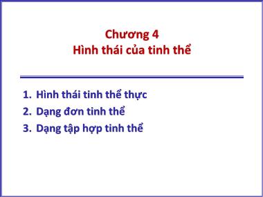 Bài giảng Tinh thể học đại cương - Chương 4: Hình thái của tinh thể