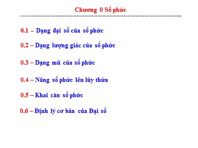 Bài giảng Toán cao cấp - Chương 0: Số phức