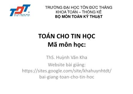 Bài giảng Toán cho tin học - Giới thiệu môn học - Huỳnh Văn Kha