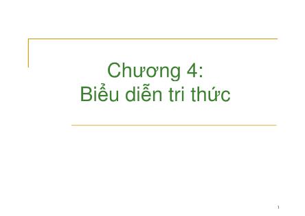 Bài giảng Trí tuệ nhân tạo - Chương 4: Biểu diễn tri thức - Nguyễn Văn Hòa