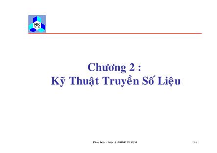 Bài giảng Truyền số liệu và mạng - Chương 2: Kỹ thuật truyền số liệu