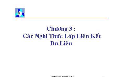 Bài giảng Truyền số liệu và mạng - Chương 3: Các nghi thức lớp liên kết dữ liệu