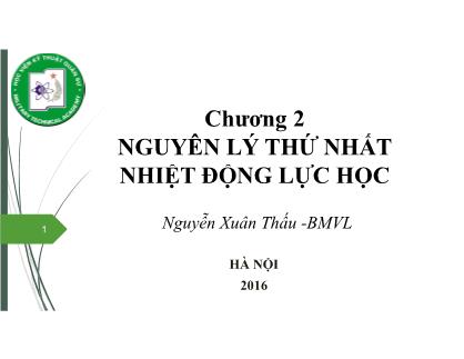 Bài giảng Vật lý đại cương 2 - Chương 2: Nguyên lý thứ nhất nhiệt động lực học - Nguyễn Xuân Thấu