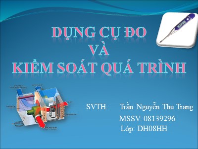 Bài thuyết trình Dụng cụ đo và kiểm soát quá trình