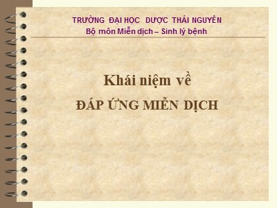 Bài giảng Khái niệm về đáp ứng miễn dịch