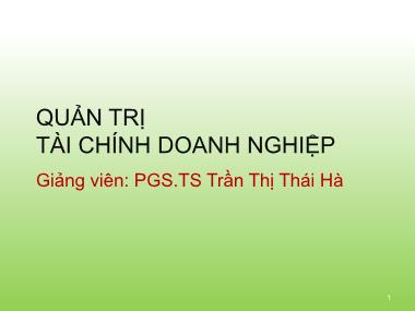 Bài giảng Quản trị tài chính doanh nghiệp - Chương 3: Phân tích Báo cáo tài chính - Trần Thị Thái Hà Bài giảng Quản trị tài chính doanh nghiệp - Chương 3: Phân tích Báo cáo tài chính - Trần Thị Thái Hà
