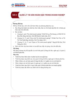 Bài giảng Tài chính doanh nghiệp - Bài 4: Quản lý tài sản ngắn hạn trong doanh nghiệp Bài giảng Tài chính doanh nghiệp - Bài 4: Quản lý tài sản ngắn hạn trong doanh nghiệp