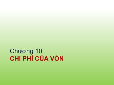 Bài giảng Tài chính doanh nghiệp - Chương 10: Chi phí của vốn - Trần Thị Thái Hà Bài giảng Tài chính doanh nghiệp - Chương 10: Chi phí của vốn - Trần Thị Thái Hà