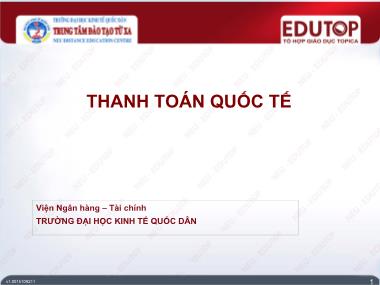 Bài giảng Thanh toán quốc tế - Bài 1: Tổng quan về thanh toán quốc tế