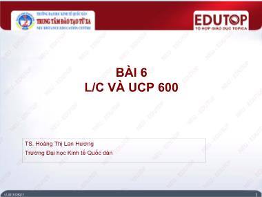 Bài giảng Thanh toán quốc tế - Bài 6: L/C và UCP 60